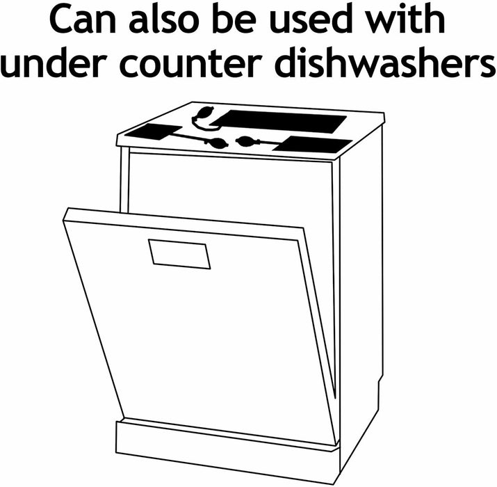 Can also be used with under counter dishwashers
